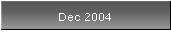 Dec 2004