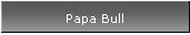 Papa Bull