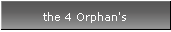 the 4 Orphan's