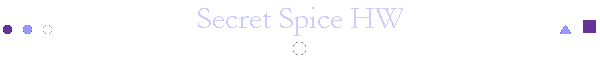 Secret Spice HW